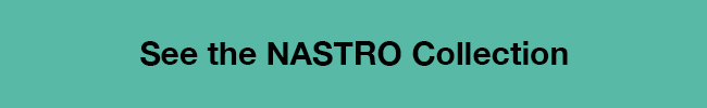 A teal rectangular banner displays centered black text reading "See the NASTRO Collection" — an announcement-style headline centered on a minimalist horizontal background.