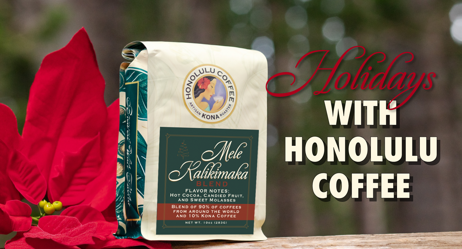 Mele Kalikimaka. Holidays with Honolulu Coffee