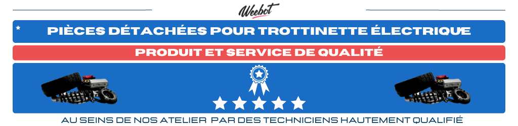 pourquoi acheter ces pièces détachées trottinette électrique chez weebot